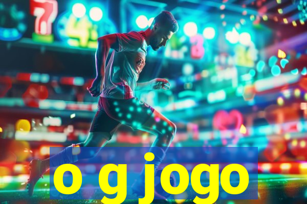 o g jogo